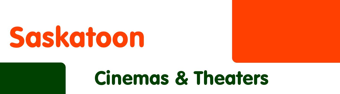 Best cinemas & theaters in Saskatoon - Rating & Reviews